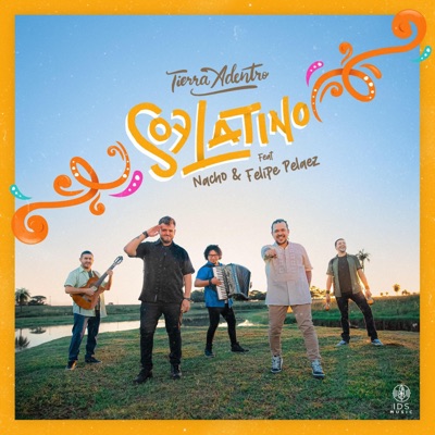 Soy Latino (feat. Nacho, Felipe Peláez & Cruz) - Single