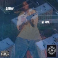 No 401K (feat. Jay Tre, Sun God & Christian Bottoms) - Single - Supreme Da BabyFace $ Gangsta
