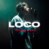 Loco by Tiago PZK iTunes Track 1