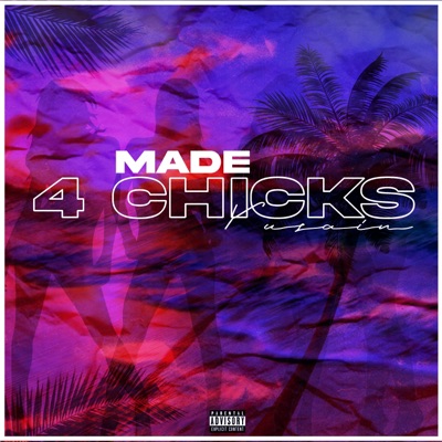Made 4 Chicks - Single