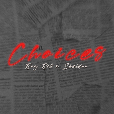 Choices (feat. Sheldon) - Single