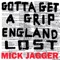 Gotta Get a Grip / England Lost - Single