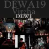 Dewa 19 - Dewi (feat. Virzha)