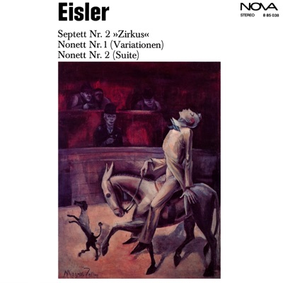 Eisler: Septett No. 2 "Zirkus" / Nonett No. 1 & 2