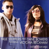 Out of Your Mind (feat. Victoria Beckham) [Radio Edit] - True Steppers &amp; Dane Bowers Cover Art