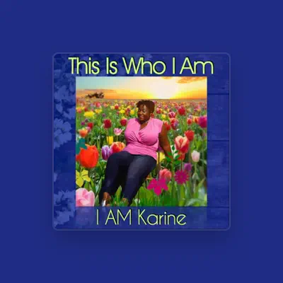 Listen to I Am Karine, watch music videos, read bio, see tour dates & more!