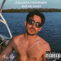Callaita / HACIENDO QUE ME AMAS - Single - Mike Soto