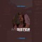 My Sister (feat. Sarah Godsell) - Gigg Cosco lyrics