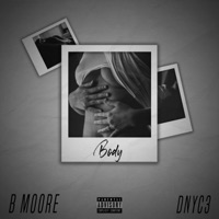 Body (feat. DNYC3) - Single - B Moore