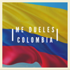 Me Dueles Colombia - Eduardo Osorio