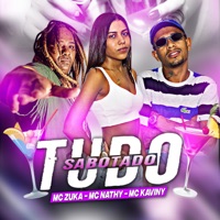 Tudo Sabotado - Single - MC Zuka, MC KAVINY & Mc Nathy