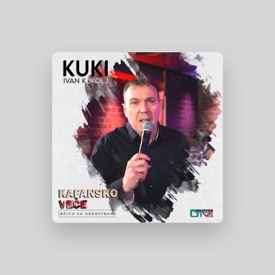 Escucha a Ivan Kukolj Kuki, mira vídeos musicales, lee la biografía, consulta fechas de giras y mucho más.