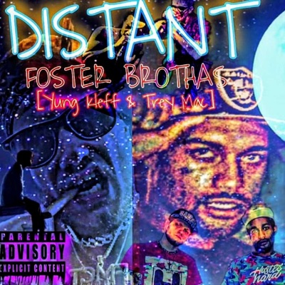 Distant... (feat. Trey Mac & Yung Kleff) - Single