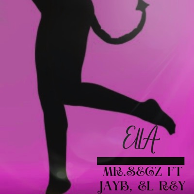 Ella (feat. Jay B & El Rey) - Single