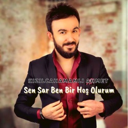 Sen Sar Ben Bir Hoş Olurum