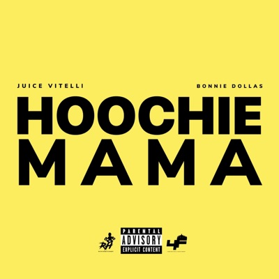 Hoochie Mama (feat. Bonnie Dollas) - Single