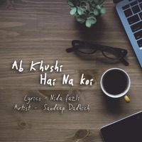 Ab Khushi Hai Na Koi (feat. Sandeep Dadhich) - Single - SwarAazma Music