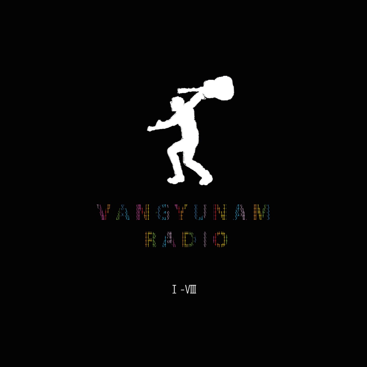 Van Gyunam – Radio Ⅰ-Ⅷ