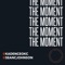 The Moment (feat. Sean C. Johnson) - Kadence lyrics