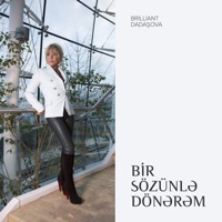 Bir Sözünlə Dönərəm - Single - Brilliant Dadaşova