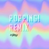 Popping! Remix - Single