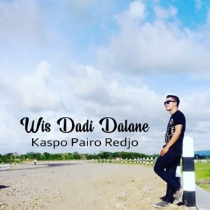 Chord Gitar Wis Dadi Dalane - Kaspo Pairo Redjo