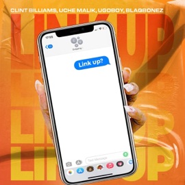 Link Up (feat. Blaqbonez) Clint Billiam$, Uche Malik & UgoBoy