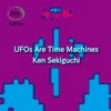 UFOs Are Time Machines - Single