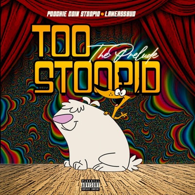 Too Stoopid: The Prelude (feat. Vintage Rippah) - EP