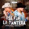 Se Fue La Pantera (En Vivo) - Grupo Firme & Grupo Recluta lyrics