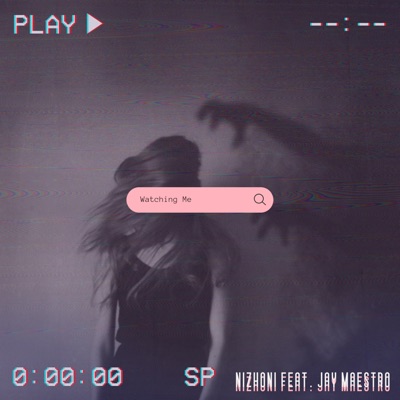 Watching Me (feat. Jay Maestro) - Single