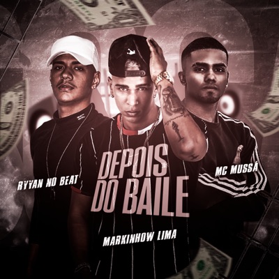 Depois do Baile (Remix) [feat. MC Mussa] - Single