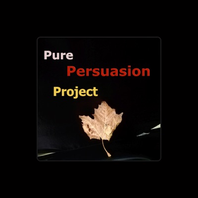 Ouça Pure Persuasion Project, assista a videoclipes, leia a biografia, veja as datas das turnês e mais!