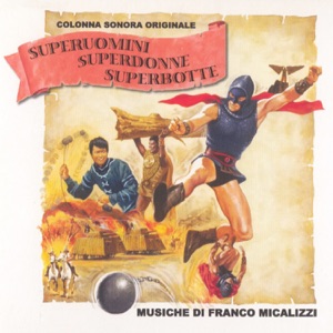 Superuomini, superdonne, superbotte (Original Motion Picture Soundtrack)