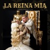 La Reina Mía