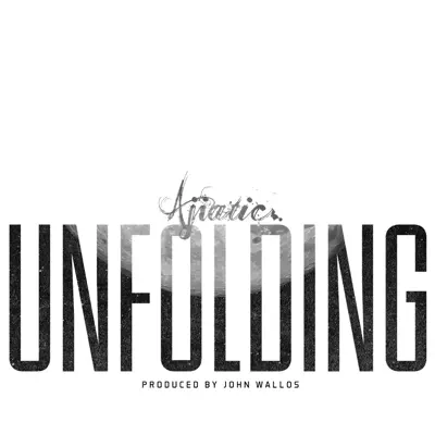 Listen to Unfolding by Ajiatic