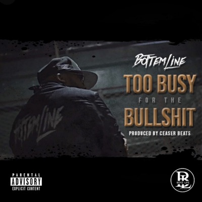 TOO BUSY FOR THE BULLSHIT - Single