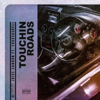 Touchin Roads (feat. FrassAsHell) - Single - Juice Cannon
