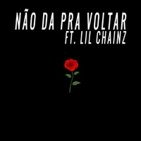 Não Dá pra Voltar (feat. Lil Chainz) - Single - Barreto
