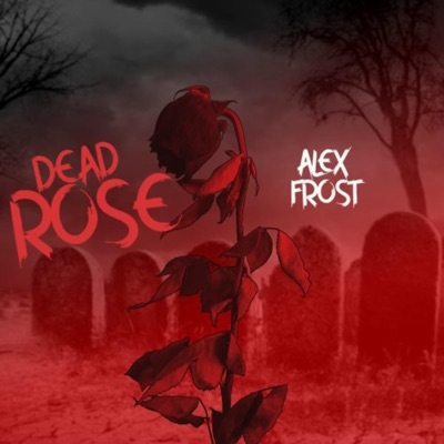 Dead Rose - Single