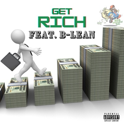 Get Rich (feat. B-Lean) - Single