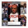 Who I Smoke - Single