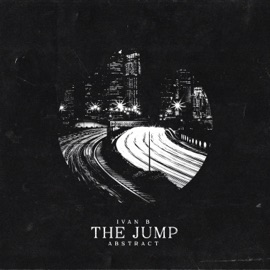 The Jump (feat. Abstract) Ivan B