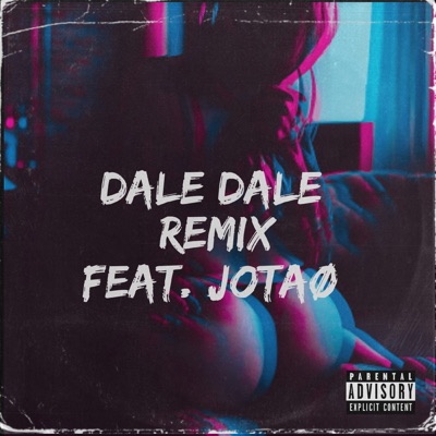 Dale Dale (Remix) [feat. JotaØ] - Single