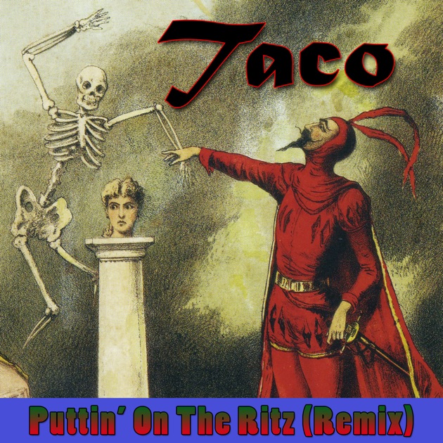 Puttin' On the Ritz - EP - Tacoのアルバム - Apple Music