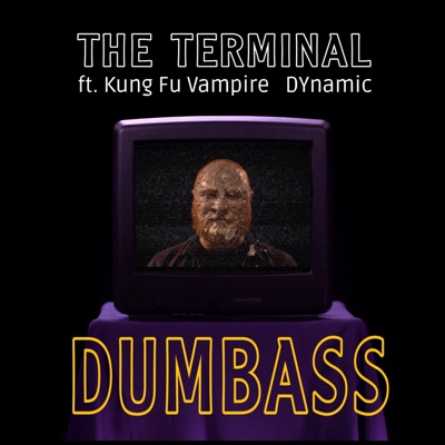 Dumbass (feat. Kung Fu Vampire & Dynamic) - Single