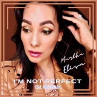 I'm Not Perfect (feat. Nukenomadic) - Single - Martha Elisa