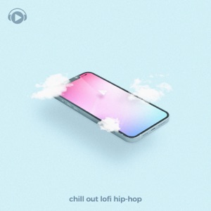 Chill Out Lofi Hip-Hop (feat. Kohei Yoshii)