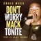 Don't Worry MackTonite - Craig Mack lyrics