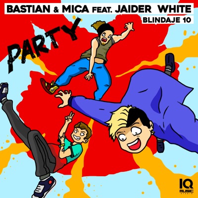 Party (feat. Blindaje 10 & Jaider White) - Single